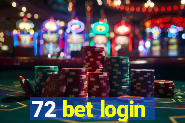 72 bet login